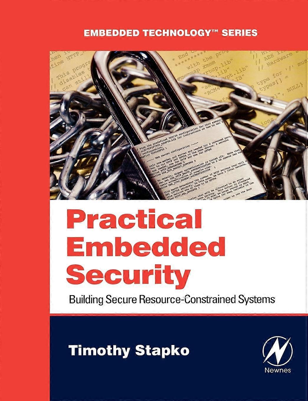 Practical Embedded Security Building Secure Resource-constrained Systems - Timothy Stapko - Paperback - en Book