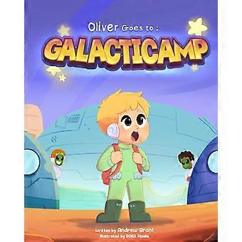 Oliver goes to galacticamp
