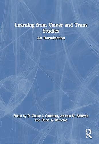 Learning from Queer and Trans Studies An Introduction