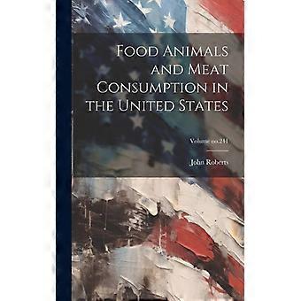 Food Animals And Meat Consumption In The United States Volume No.241 - John Roberts - Hardcover - English Book - History