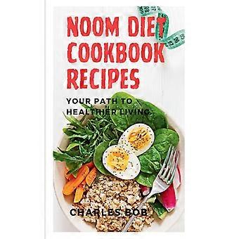 Noom Diet Cookbook Recipes Your Path To Healthier Living