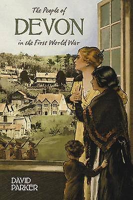 The People of Devon in the First World War