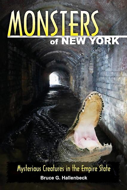Monsters Of New York by Bruce G Hallenbeck Paperback Book