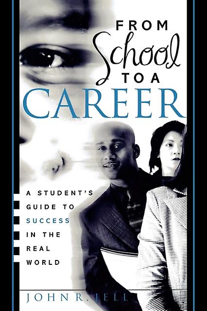 From School To A Career by John R. Jell Paperback