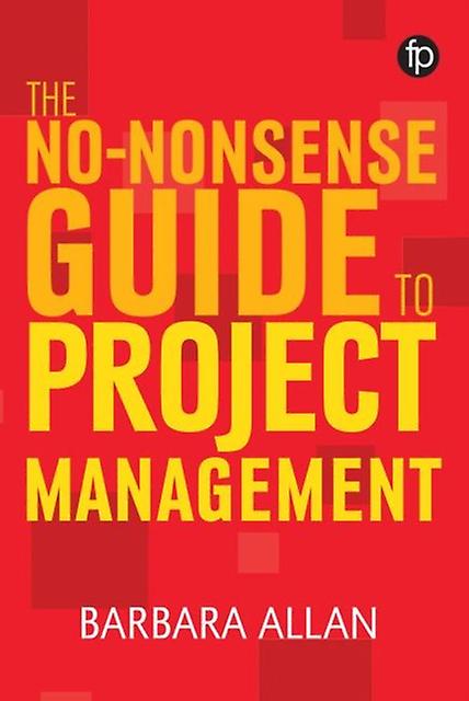 The Nononsense Guide To Project Management
