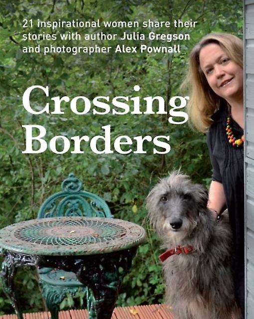 Crossing Borders by Julia Gregson Paperback