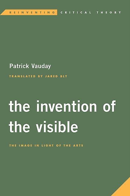 The Invention Of The Visible by Patrick Vauday Paperback Book