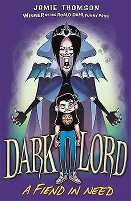 Dark Lord A Fiend In Need by Jamie Thomson Paperback Book