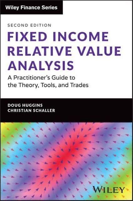 Fixed Income Relative Value Analysis Website by Christian Schaller Hardback Book
