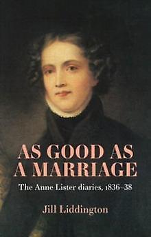 As Good As A Marriage by Jill Liddington Paperback Book