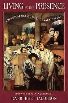 Living In The Presence by Rabbi Burt Jacobson Paperback Book