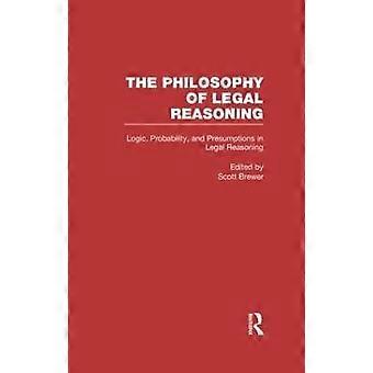 Logic Probability and Presumptions in Legal Reasoning
