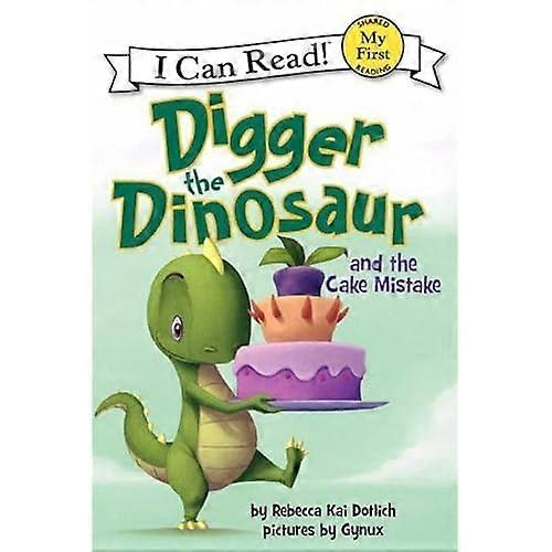 Digger the Dinosaur and the Cake Mistake