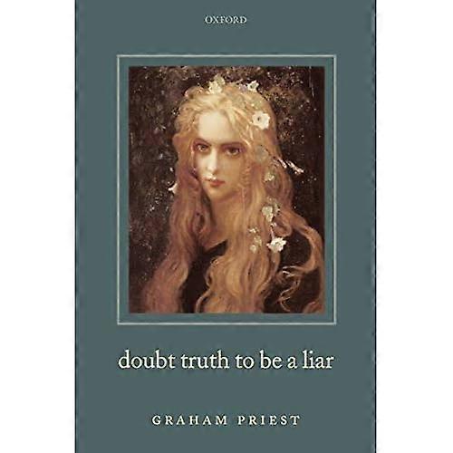 Doubt Truth to Be a Liar