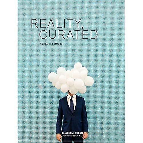 Reality, Curated