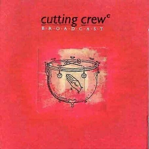 Cutting Crew Broadcast CD