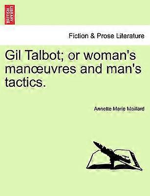Gil Talbot or woman's manuvres and man's tactics