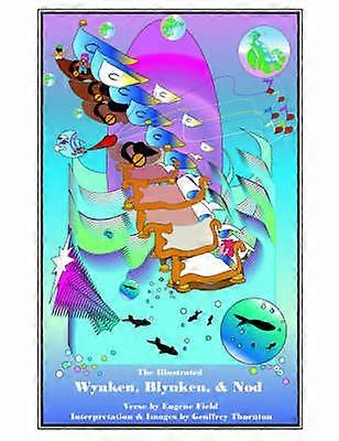 The Illustrated Wynken Blynken and Nod