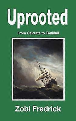 Déraciné de Calcutta à Trinidad