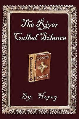 The River Called Silence
