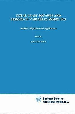 Total Least Squares and Errors-in-Variables Modeling