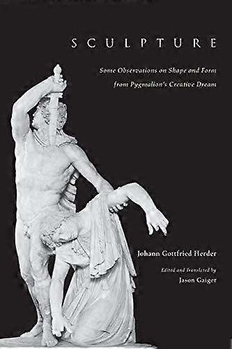 Sculpture: Some Observations on Shape and Form from Pygmalions Creative Dream