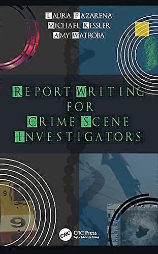 Report Writing for Crime Scene Investigators