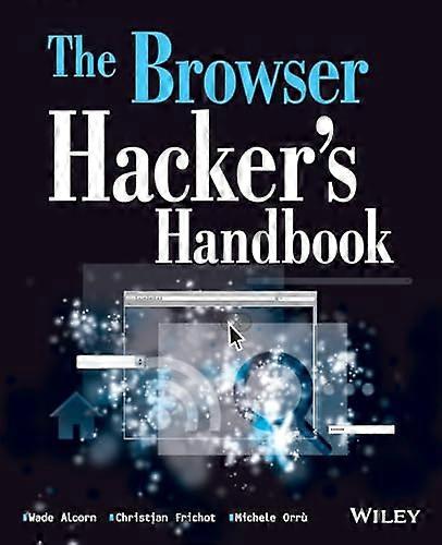The Browser Hackers Handbook