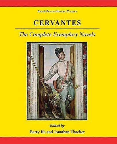 Cervantes: The Complete Exemplary Novels