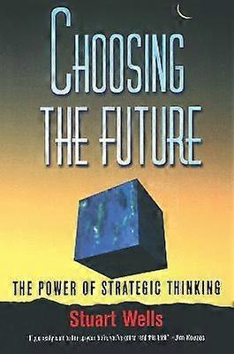 Choosing The Future - Stuart Wells - Paperback - en Book