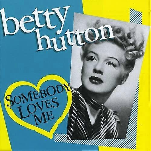 Betty Hutton - Somebody Loves Me [CD]