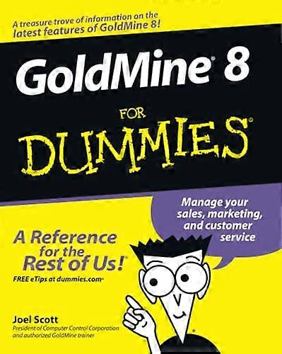 GoldMine 8 for Dummies