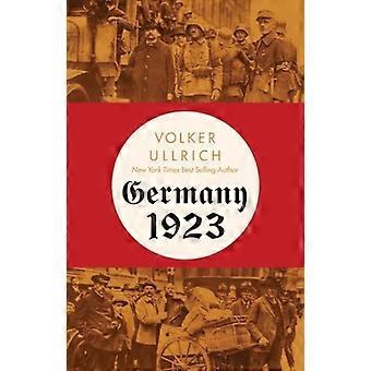 Tyskland 1923: Hyperinflation, Hitlers kupp och demokratin i kris