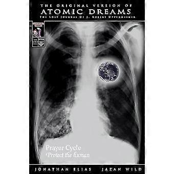 Atomic Dreams: Prayer Cycle-editie