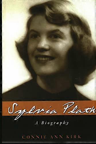 Sylvia Plath: A Biography