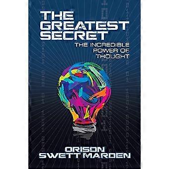 Le plus grand secret : l’incroyable pouvoir de la pensée
