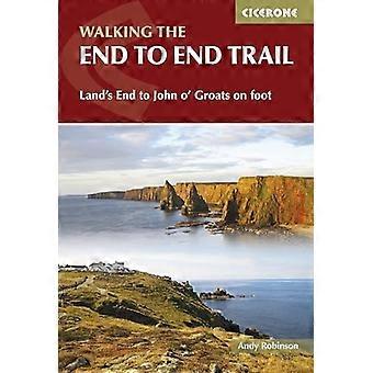 Walking the End to End Trail: Land's End til John o 'Groats til fots