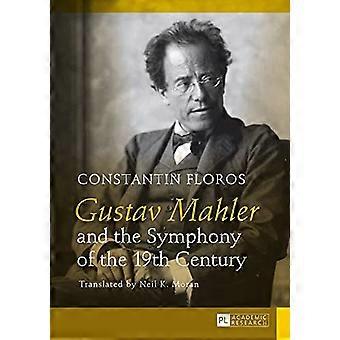 Gustav Mahler und die Symphonie des 19. Jahrhunderts