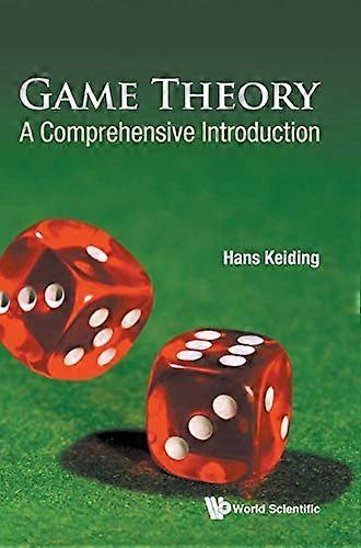 Game Theory: A Comprehensive Introduction