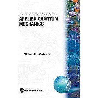 Anvendt kvantemekanikk (World Scientific Lecture Notes in Physics)