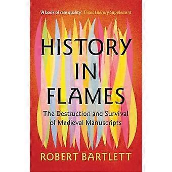 Geschichte in Flammen: Zerstörung und Überleben mittelalterlicher Handschriften