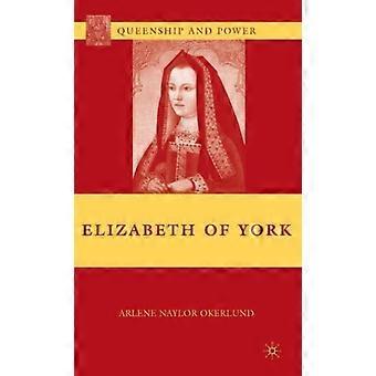 Elizabeth Of York - Arlene Naylor Okerlund - Hardcover - en Book
