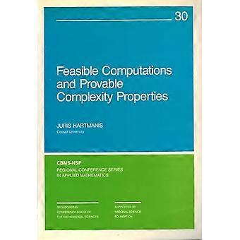 Feasible Computations and Provable Complexity Properties