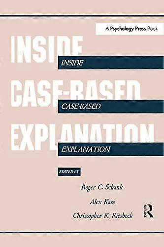 Inside Case-based Explanation - Taylor & Francis Ltd