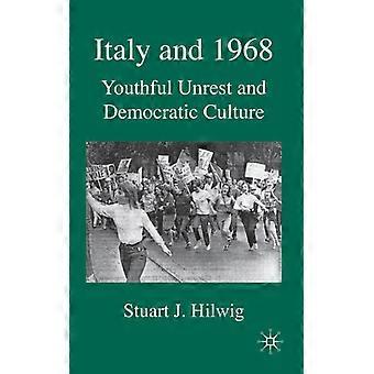Itália, a agitação juvenil de 1968 e a cultura democrática - S. Hilwig - Capa dura - Livro em inglês - História