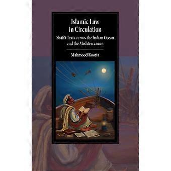 Islamic Law In Circulation - Mahmood Kooria - Hardcover - English Book - History