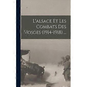 L'alsace Et Les Combats Des Vosges 1914-1918 - Anonymous - Paperback - English Book - History