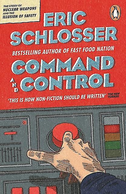 Command And Control par Eric Schlosser Livre de poche