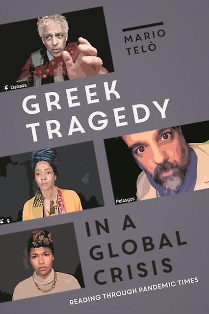 Greek Tragedy In A Global Crisis by Telo & Professor Mario University of California & Berkeley & USA Paperback Book