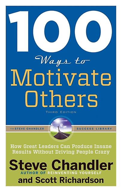 100 Ways To Motivate Others Third Edition by Scott Richardson Paperback